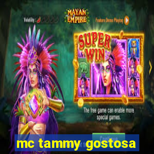 mc tammy gostosa